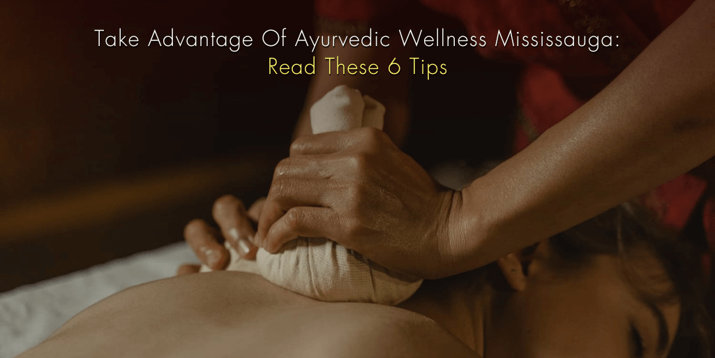 Ayurvedic- Wellness - Mississauga