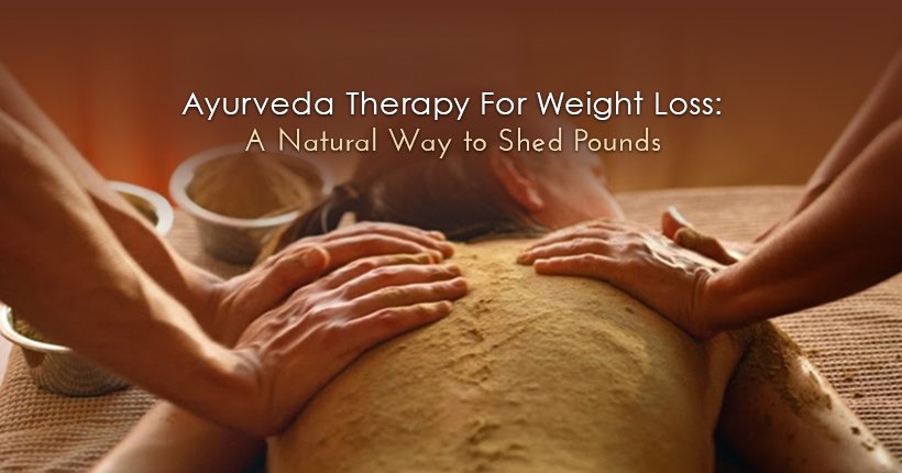 Ayurvedic therapy for weight loss